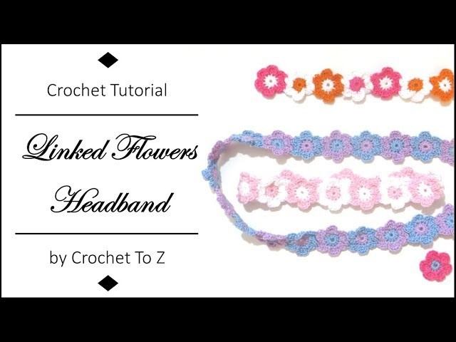 Linked Flowers Headband Crochet Tutorial