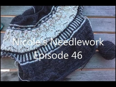 Nicole's Needlework: Episode 46 - It's all about the Knitting!