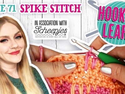 Spike Stitch Tutorial - Hook 'n' Learn - Issue 71 - Simply Crochet Magazine