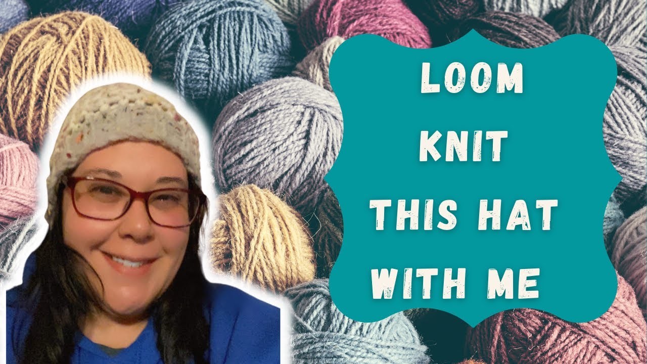 How to Loom Knit a Beanie || My Favorite Quick and Easy Method