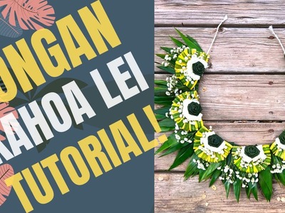 How to make a Tongan Kahoa Lei!