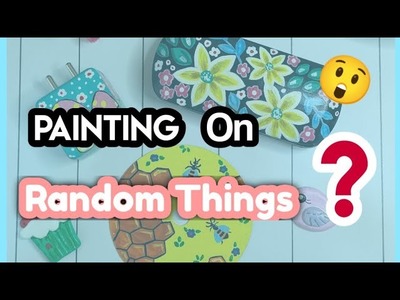 Painting on Things | Bored at Home, try these easy DIY's????