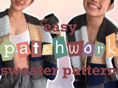 EASY BEGINNER FRIENDLY PATCHWORK SWEATER - without a pattern