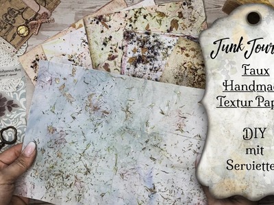 Junk Journal. Faux Handmade Textur Papier selber machen. DIY mit Servietten
