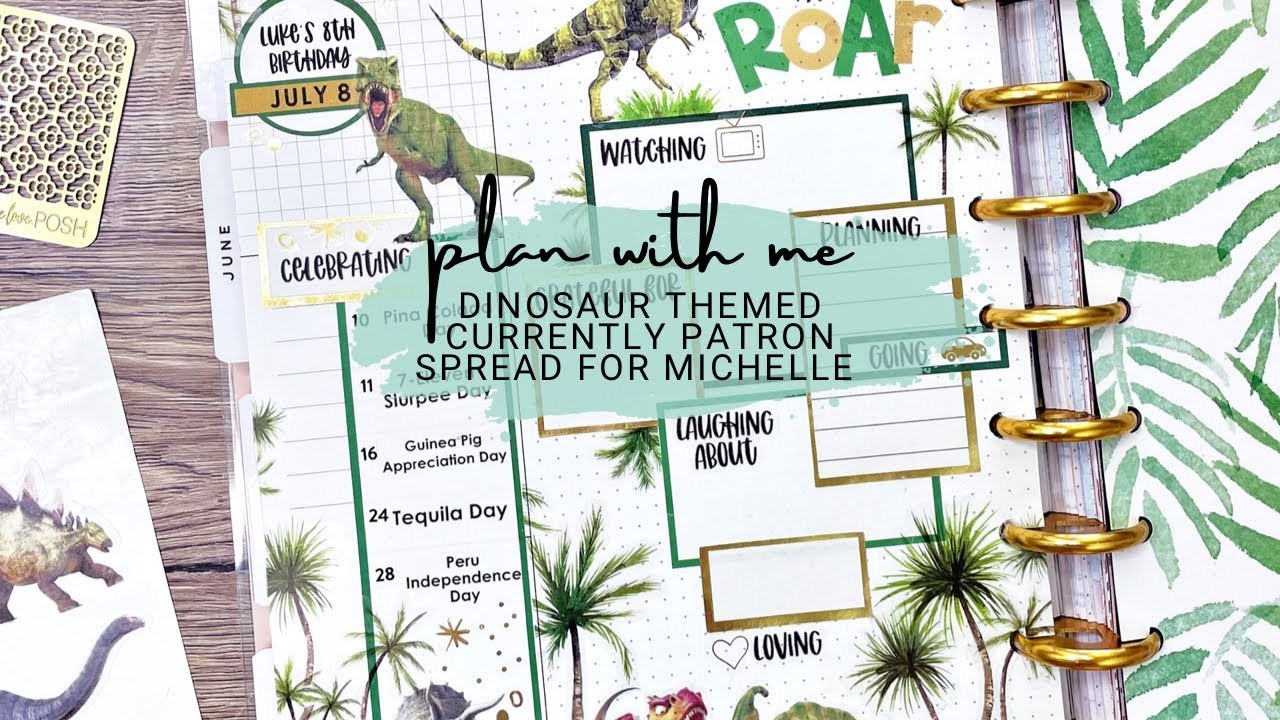 PLAN WITH ME | DINOSAUR THEMED CURRENTLY PATRON SPREAD FOR MICHELLE | THE HAPPY PLANNER