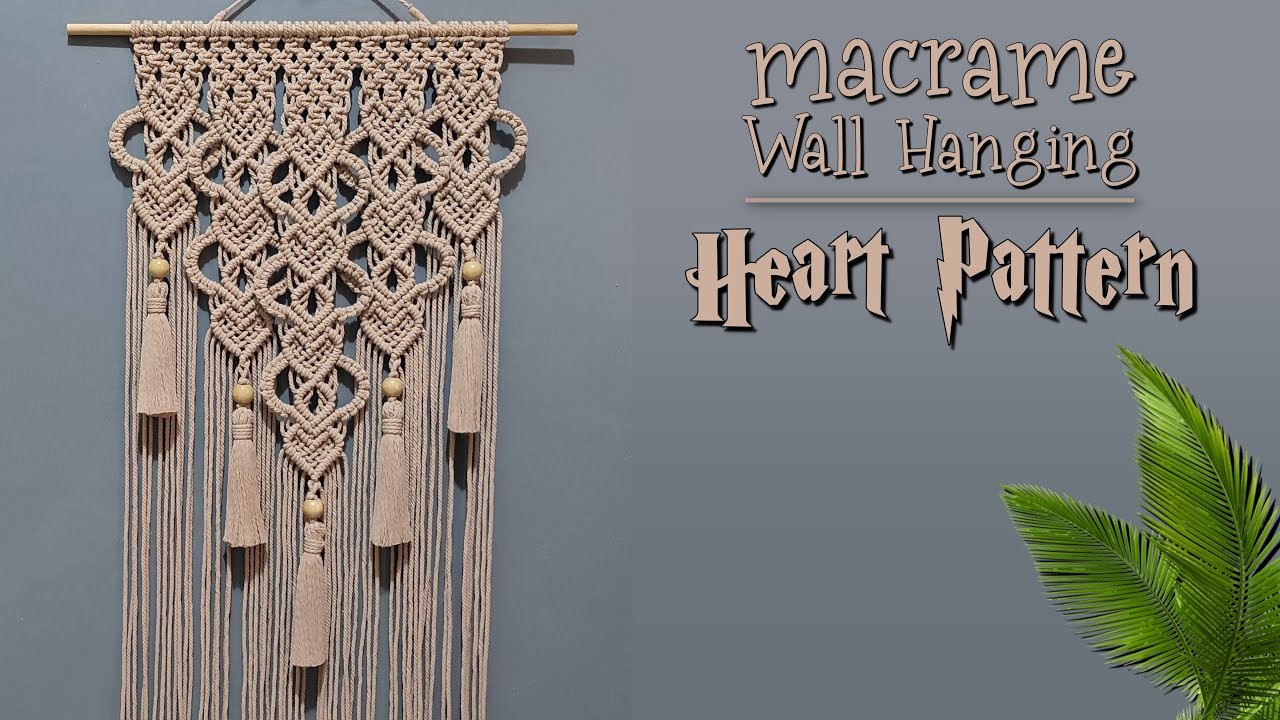 DIY Macrame Wall Hanging Heart Pattern | Macrame Wall Hanging Tutorial