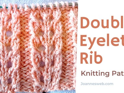 Large Double Eyelet Rib Knitting Pattern
