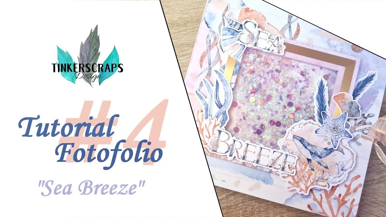 Tutorial. Anleitung Teil #4 - Fotofolio. Minialbum "Sea Breeze" - deutsch