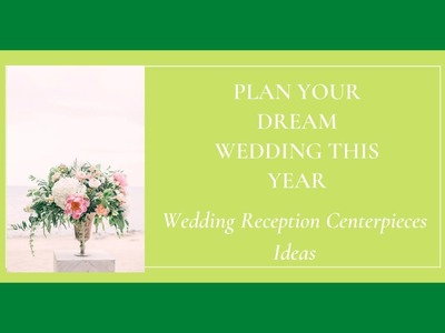 Wedding Centerpiece Ideas