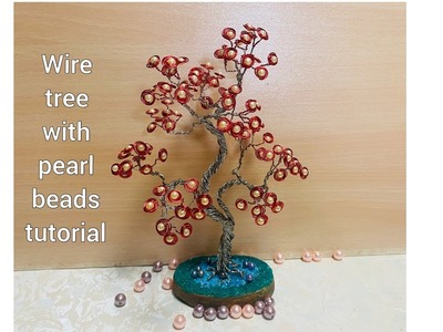 Wire Tree With Pearl Beads Tutorial