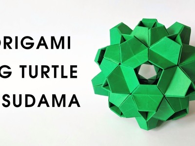 Origami BIG TURTLE kusudama ( 60 modules ) | How to make a kusudama