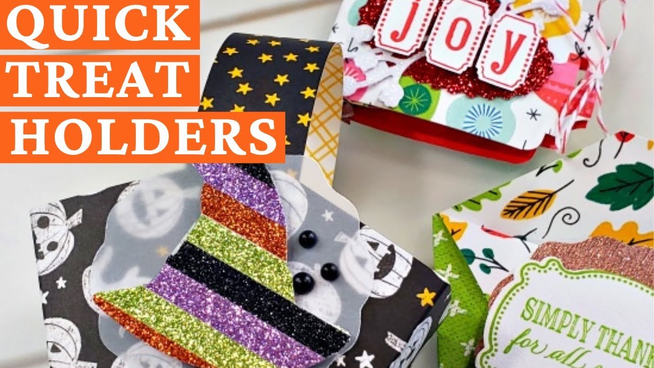 3 Of The Easiest Treat Holders You'll Ever Create - All Using 6"x6" Papers!