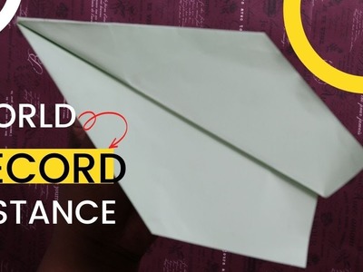 The WORLD RECORD FLYING PAPER AIRPLANE for long Distance