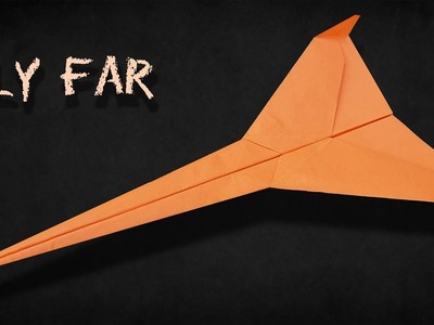 How To Make Easy Paper Plane Fly A Lot
