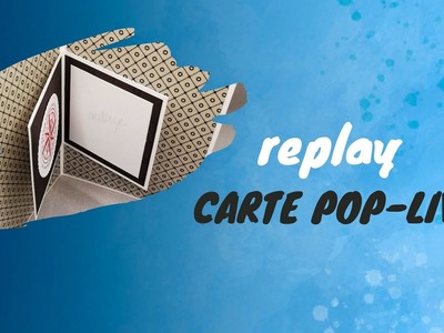 Replay live scrap : tuto Carte Pop Livre