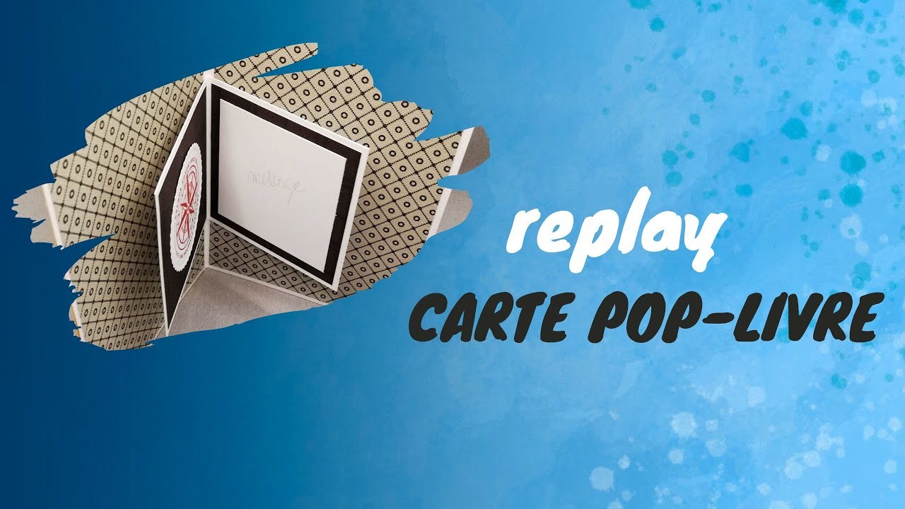 Replay live scrap : tuto Carte Pop Livre