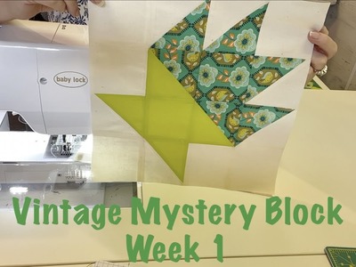 Vintage Mystery Block Sew Along - Week 1