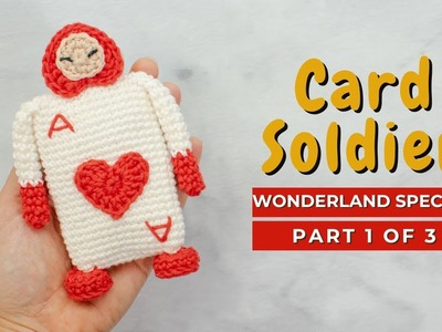 Card Soldier amigurumi pattern. How to crochet the Card Solider amigurumi Alice in Wonderland PART 1