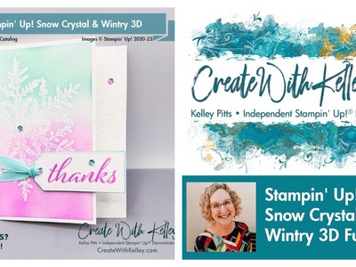 12-7-22 Stampin' Up! Snow Crystal & Wintry 3D CWK Fun Fold