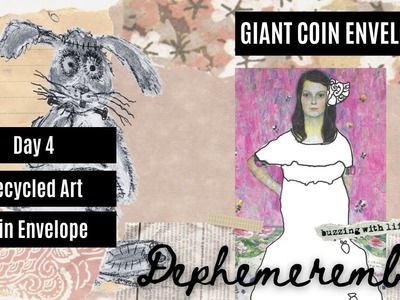 #dephemerember  DAY 4 GIANT COIN ENVELOPE. RECYCLED FRANKEN-BUNNY & GUSTAV KLIMT ART