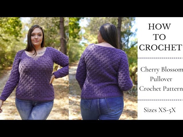 EASY FREE Crochet Pattern | Cherry Blossom Pullover- Size Inclusive Sweater Tutorial