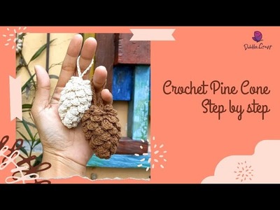 How to Crochet Pine Cone for Christmas decoration || Crochet tutorial for beginners