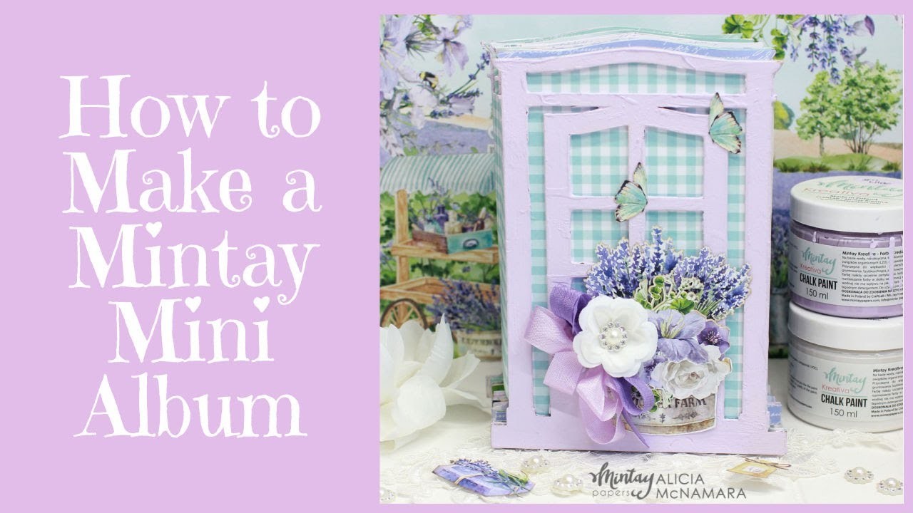 How to Make a Mintay Mini Album with Lavender Farm