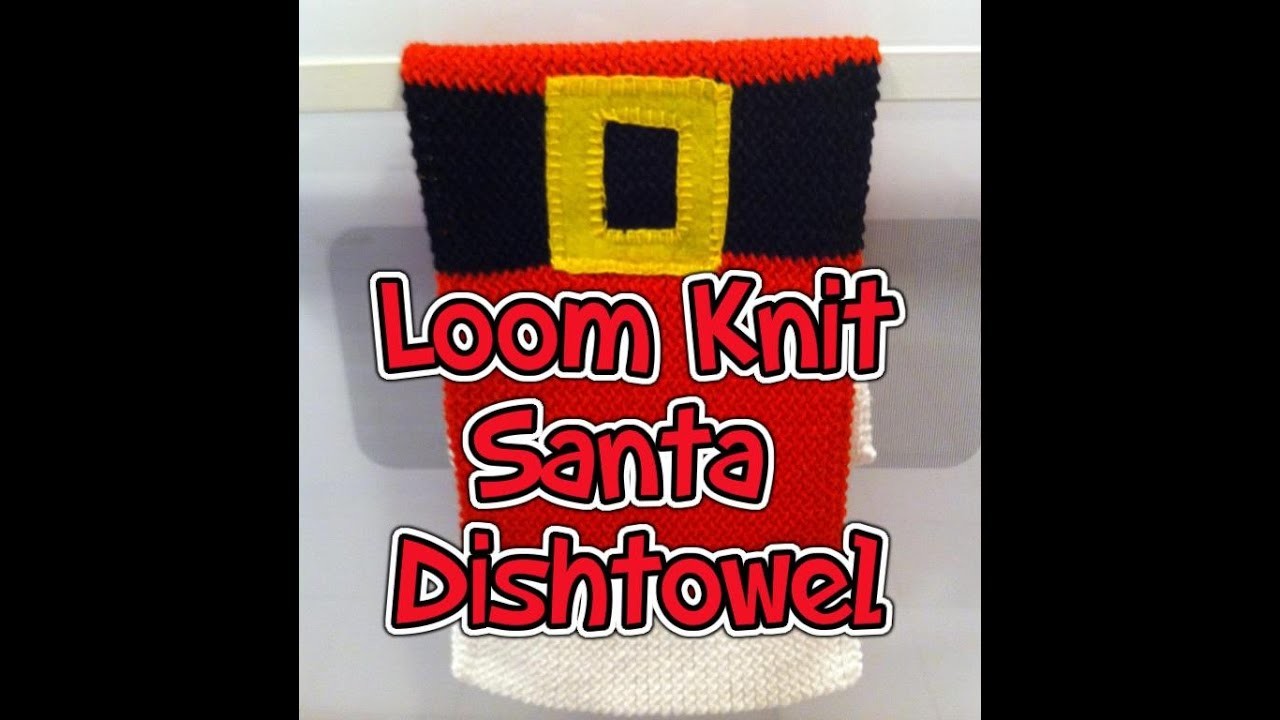 Loom Knit a Santa Suit Dishtowel