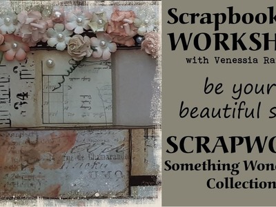 Scrapbooking Workshop - Be your Beautiful self - Part 4 - The Process Video