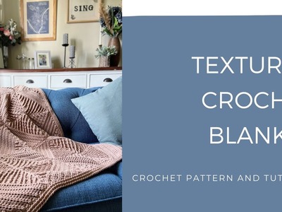 Textured Crochet Blanket Tutorial