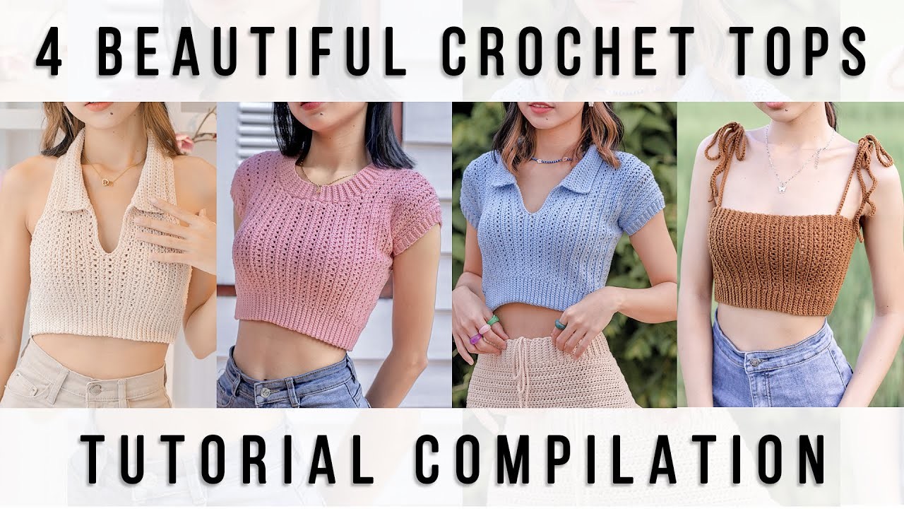 4 Beautiful Crochet Top Tutorial Compilation, Chenda DIY