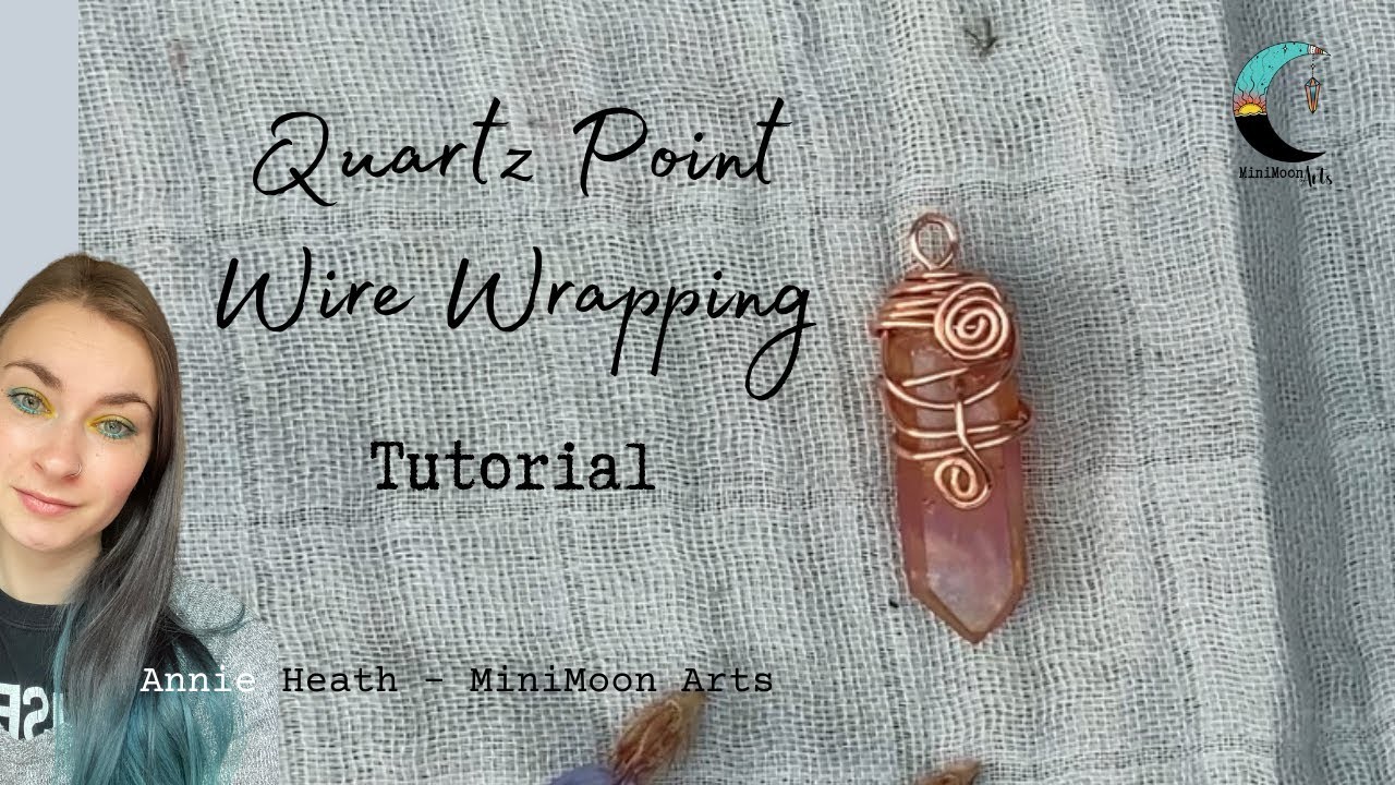 Wire wrapped quartz point tutorial