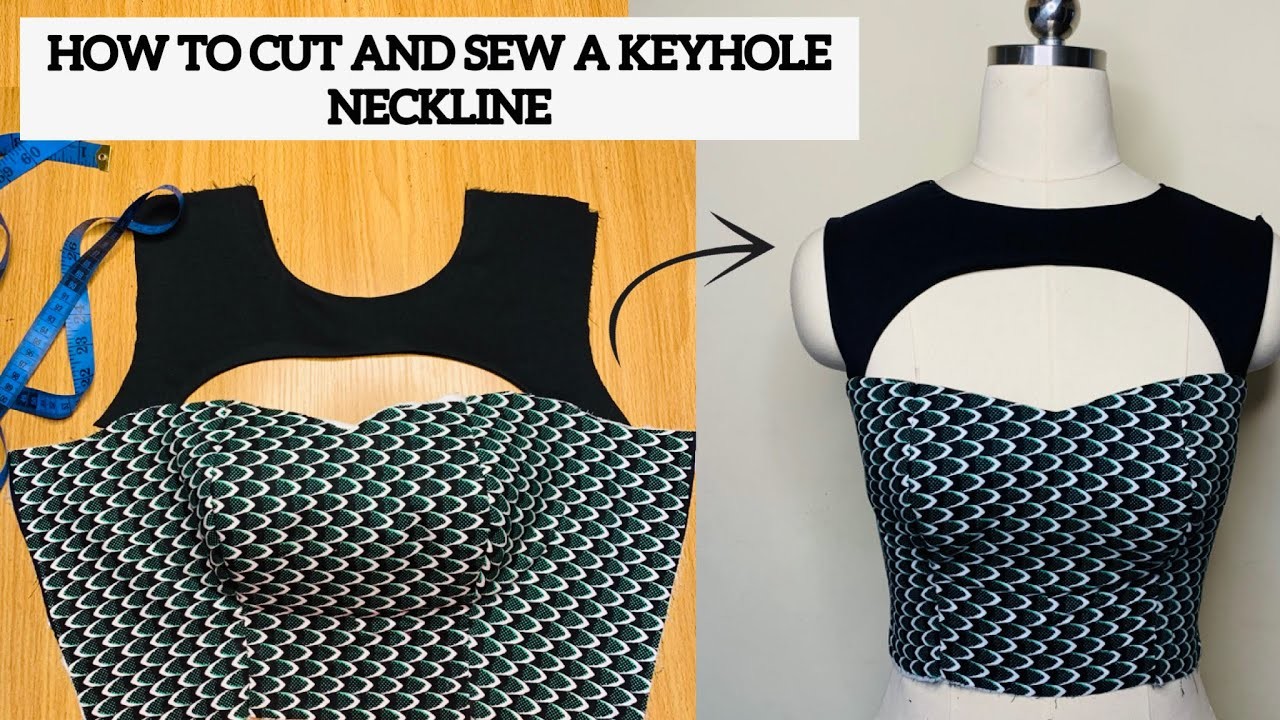 How to Cut and Sew a Bustier top with a Keyhole Neckline.