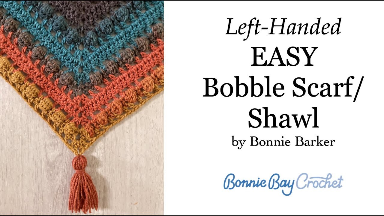 Left Handed EASY Bobble Scarf or Shawl