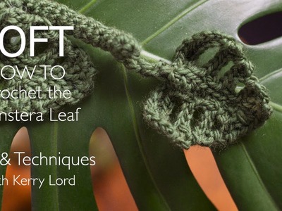 How to Crochet the Monstera Leaf