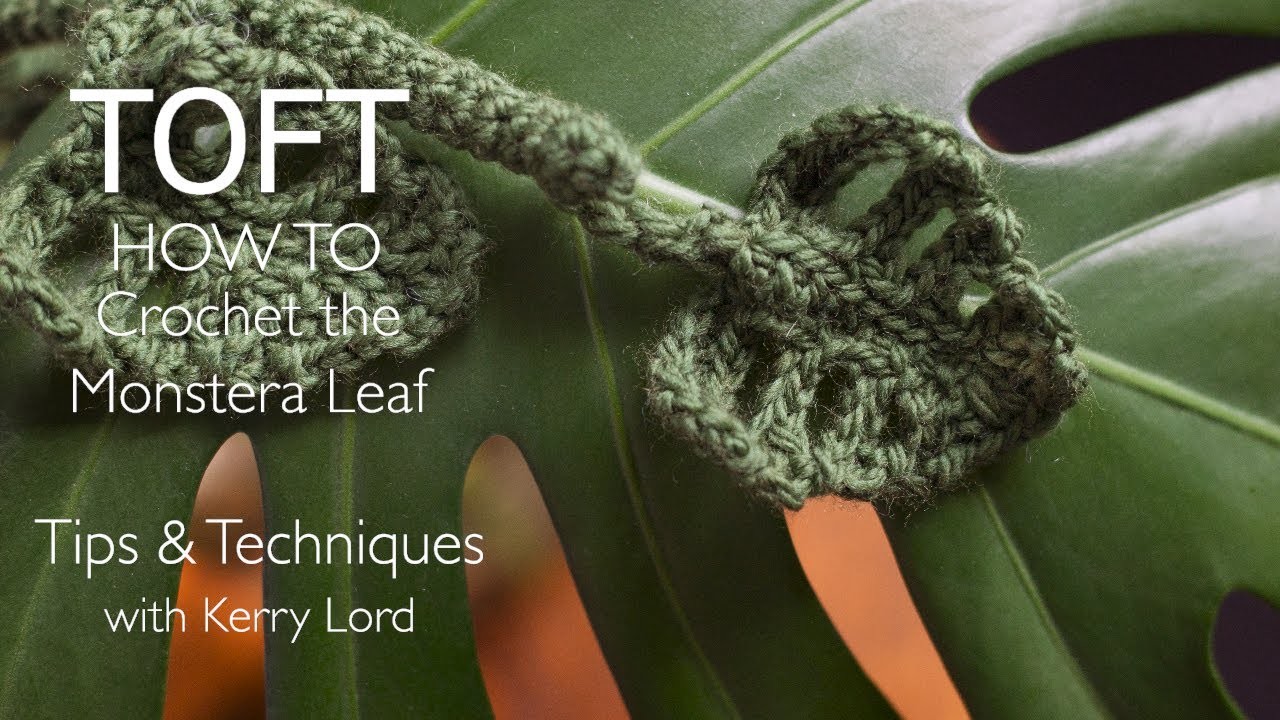 How to Crochet the Monstera Leaf