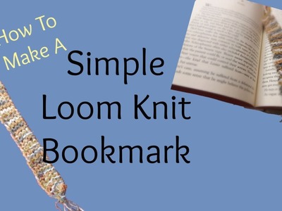 How To Make A Simple Loom Knit Bookmark