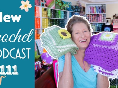 The Return of WIP Wednesday! Crochet Podcast Episode 111