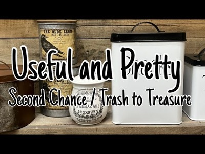 Useful and Pretty | Second Hand | DIY | Trash to Tresures