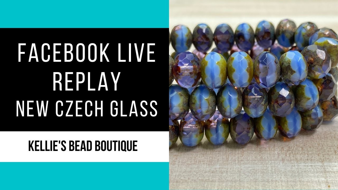 FACEBOOK LIVE REPLAY | October 5 | NEW Czech Glass Beads