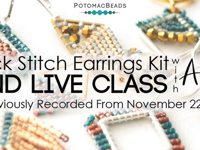November 22, 2020: Brick Stitch Earrings Kit and Live Zoom Class with Allie