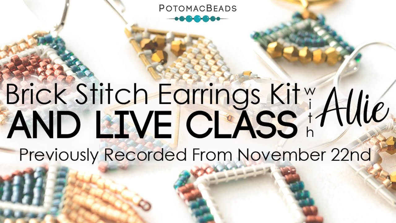 November 22, 2020: Brick Stitch Earrings Kit and Live Zoom Class with Allie