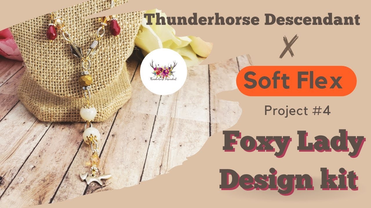 Thunderhorse Descendant x Soft Flex Foxy Lady Design Kit Mini Series: Project #3 Foxy Y Necklace