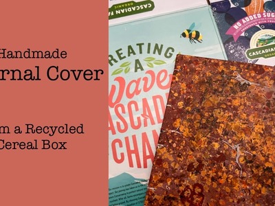 Handmade Journal | Book Cover from a Cereal Box | Bookmaking