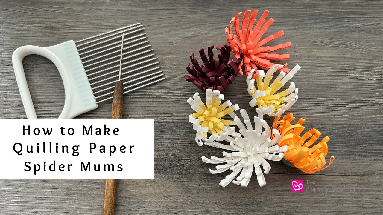 How to Make Quilling Paper Spider Mums | Paper Craft Flowers | Quilling for Beginners