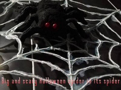 DIY Big and scary Halloween spider in its spider web