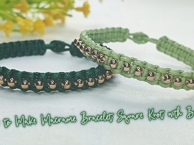 How to Make Macrame Bracelet Square Knot with Beads | Macrame Bracelet Tutorial