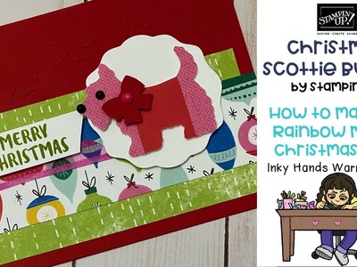???? How to make my Rainbow Merry Christmas Card-Christmas Scottie- Stampin’ Up!-Inky Hands Warm Hearts