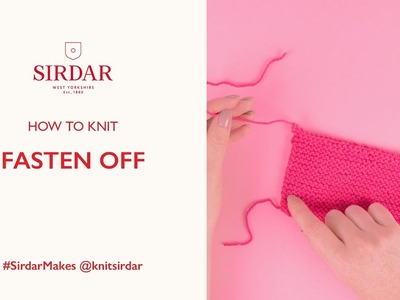 How To Knit: Fasten off