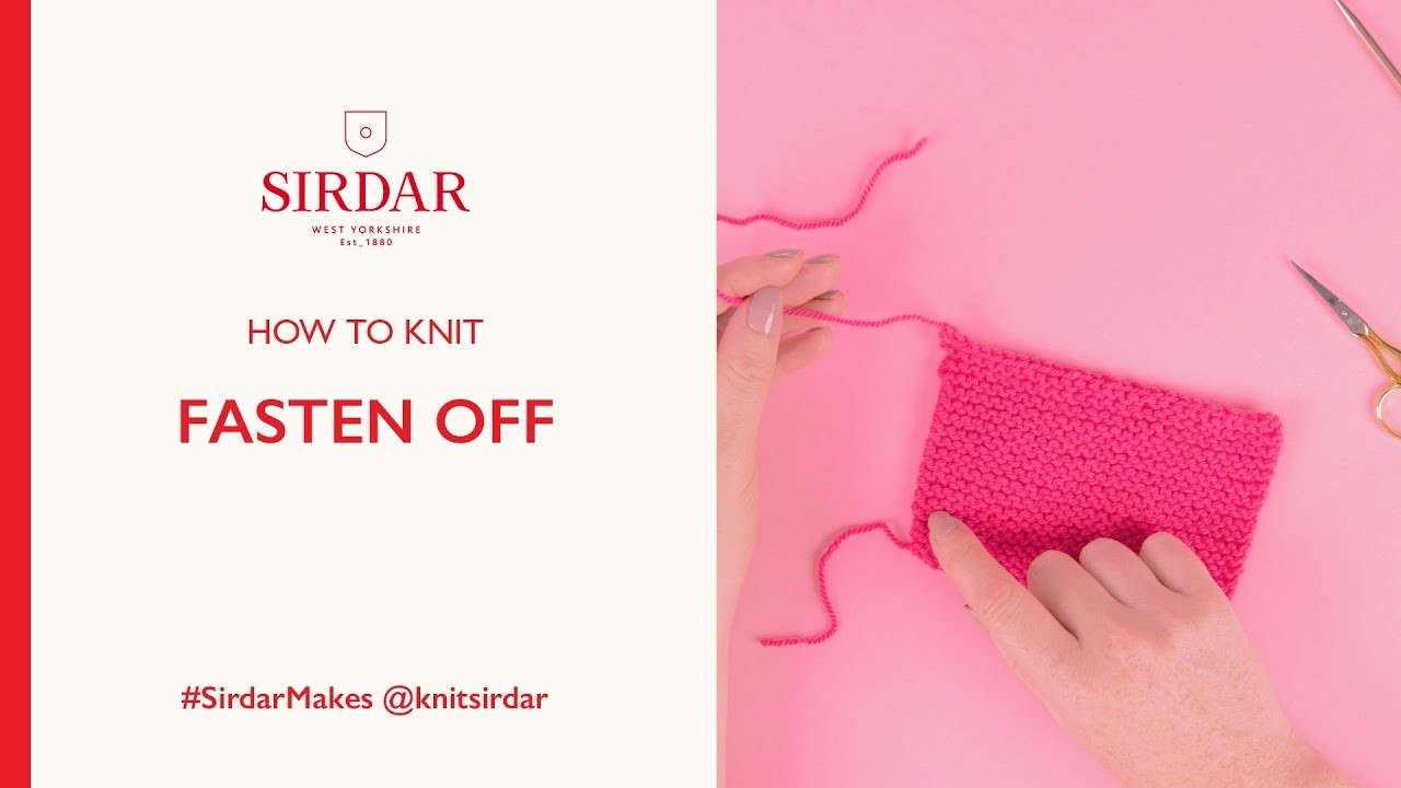 How To Knit: Fasten off